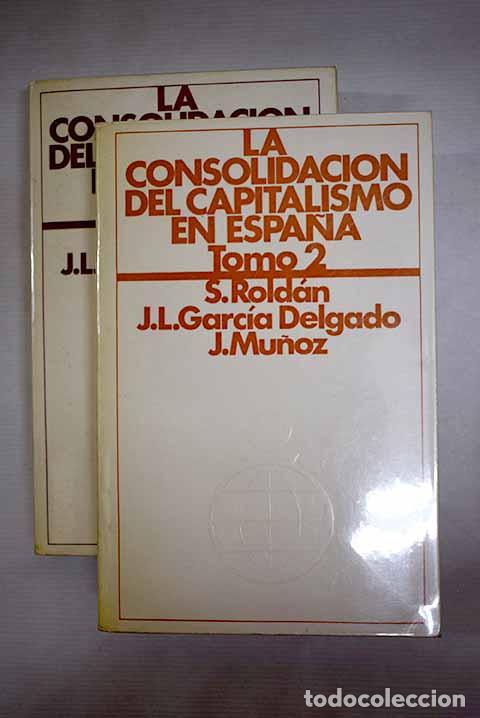 Libros: La consolidaci&oacute;n del capitalismo en Espa&ntilde;a, 1914-1920.- Rold&aacute;n, Santiago