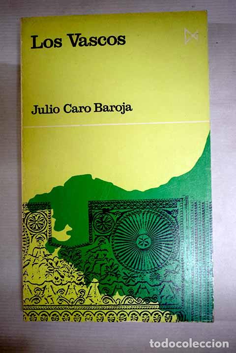 Libros: Los vascos: Caro Baroja, Julio.- Caro Baroja, Julio