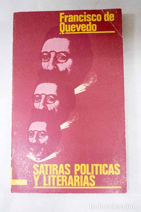 Libros: S&aacute;tiras pol&iacute;ticas y literarias.- Quevedo y Villegas, Francisco de