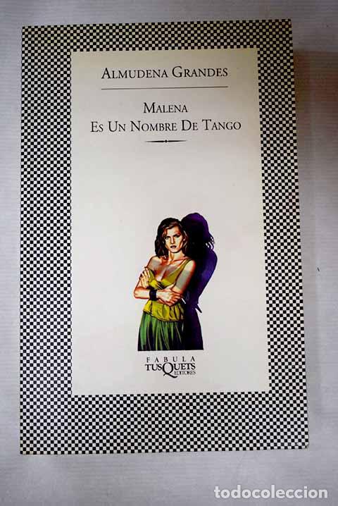 Libros: Malena es un nombre de tango.- Grandes, Almudena