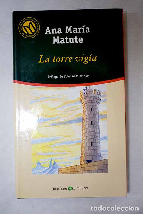 Libros: La torre vig&iacute;a: Matute, Ana Mar&iacute;a.- Matute, Ana Mar&iacute;a