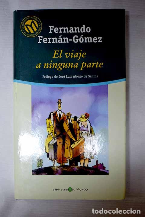 Libros: El viaje a ninguna parte.- Fern&aacute;n G&oacute;mez, Fernando
