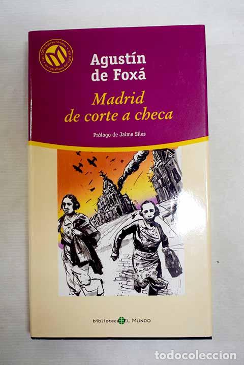 Libros: Madrid, de corte a checa.- Fox&aacute;, Agust&iacute;n de