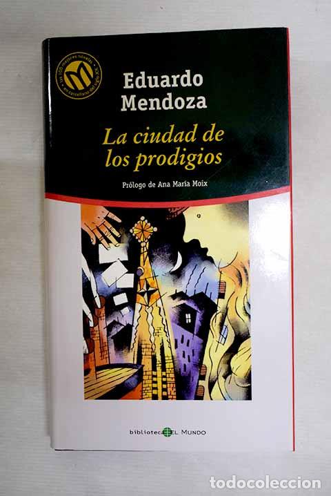 Libros: La ciudad de los prodigios.- Mendoza, Eduardo