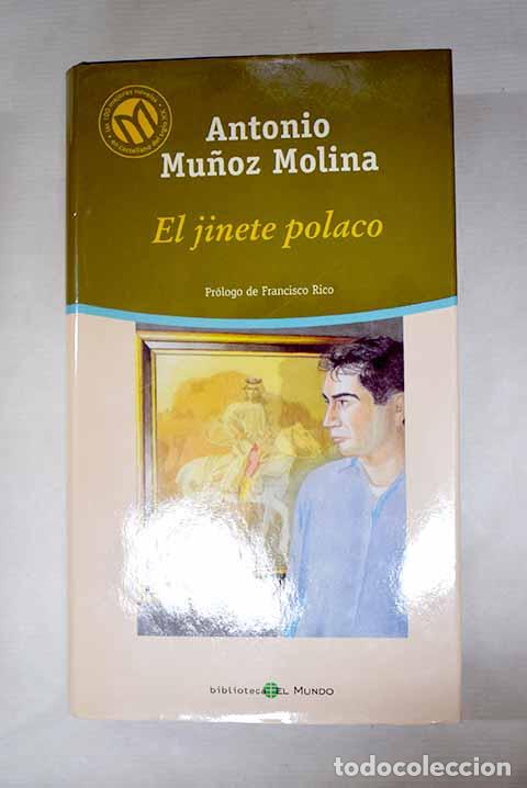 Libros: El jinete polaco: Mu&ntilde;oz Molina, Antonio.- Mu&ntilde;oz Molina, Antonio