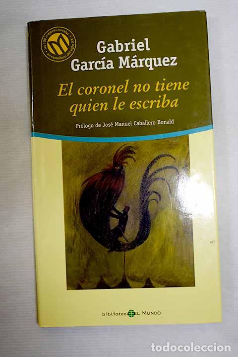 Livres: El coronel no tiene quien le escriba.- Garc&iacute;a M&aacute;rquez, Gabriel