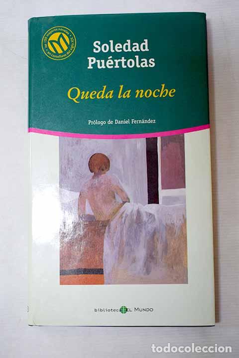 Livres: Queda la noche: Pu&eacute;rtolas, Soledad.- Pu&eacute;rtolas, Soledad