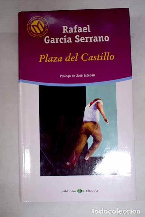 Livres: Plaza del Castillo: Garc&iacute;a Serrano, Rafael.- Garc&iacute;a Serrano, Rafael