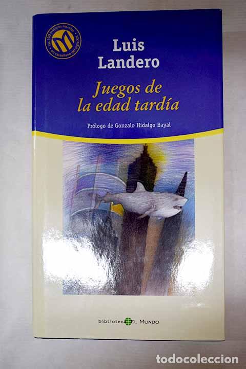 Livres: Juegos de la edad tard&iacute;a.- Landero, Luis