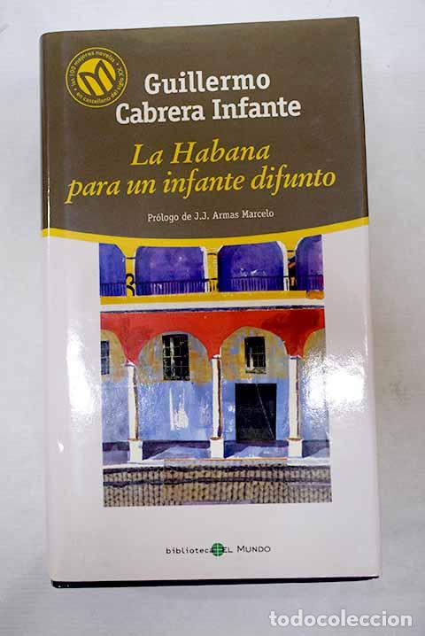 Livres: La Habana para un infante difunto.- Cabrera Infante, Guillermo