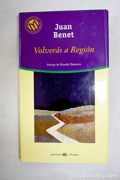 Libros: Volver&aacute;s a Regi&oacute;n: Benet, Juan.- Benet, Juan