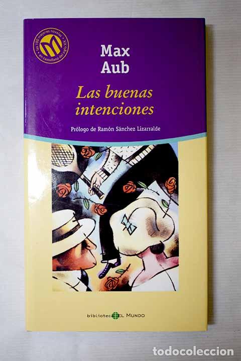 Libros: Las buenas intenciones.- Aub, Max