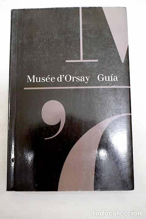 Libros: Mus&eacute;e d Orsay, gu&iacute;a: Caroline Mathieu.- Caroline Mathieu