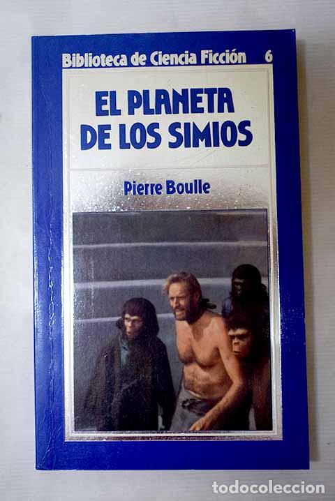 Libros: El planeta de los simios.- Boulle, Pierre