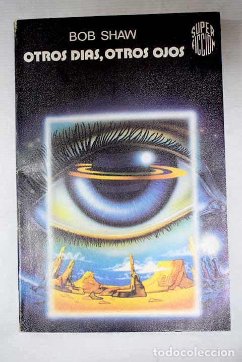Libros: Otros d&iacute;as, otros ojos.- Shaw, Bob