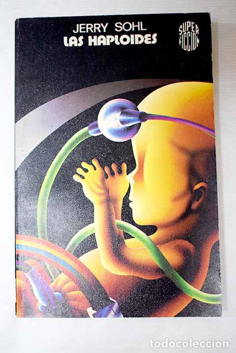 Libros: Las haploides: Sohl, Jerry.- Sohl, Jerry