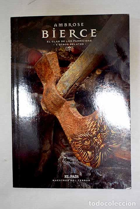 Libros: El clan de los parricidas y otros relatos.- Bierce, Ambrose