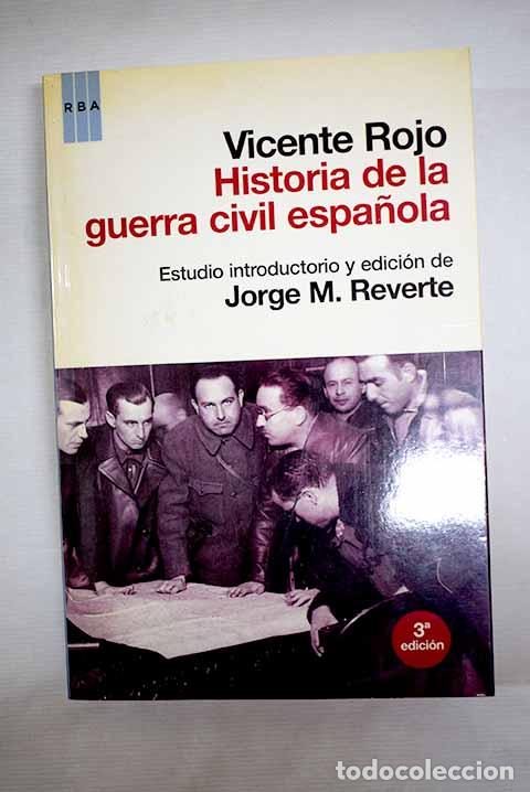 Libros: Historia de la Guerra Civil espa&ntilde;ola.- Rojo, Vicente