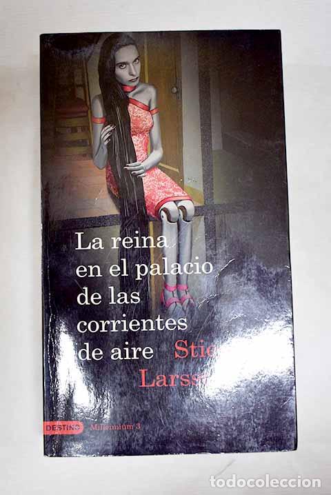 Libros: La reina en el palacio de las corrientes de aire.- Larsson, Stieg