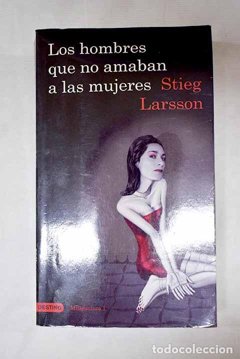 Libros: Los hombres que no amaban a las mujeres.- Larsson, Stieg