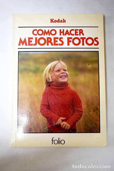 Libros: C&oacute;mo hacer mejores fotos