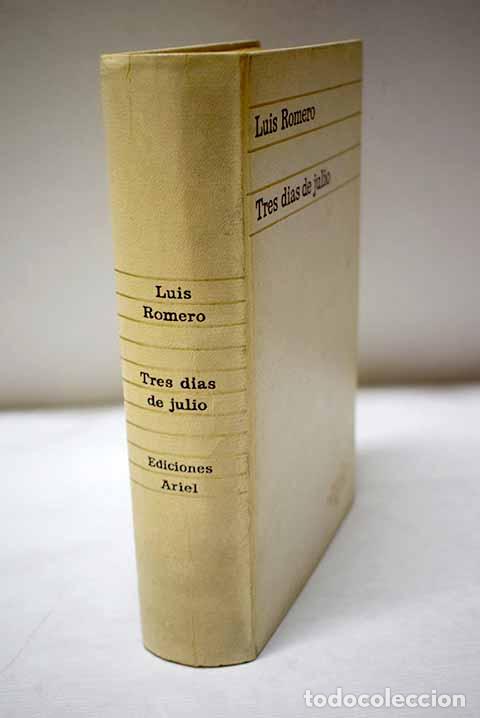 Libros: Tres d&iacute;as de julio: (18, 19 y 20 de 1936).- Romero, Luis
