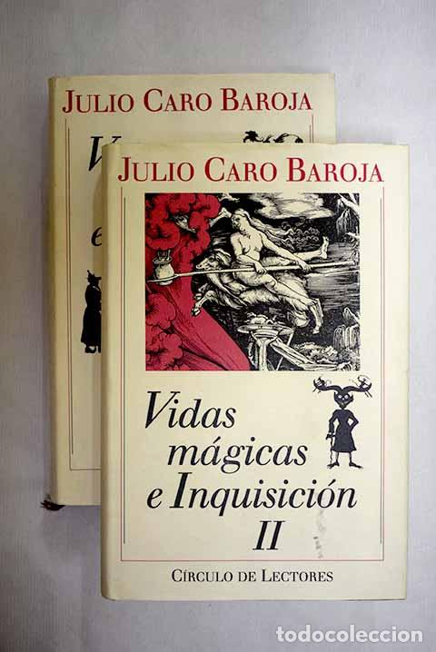 Libros: Vidas m&aacute;gicas e Inquisici&oacute;n.- Caro Baroja, Julio