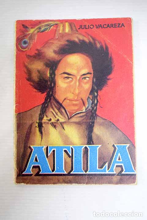 Libros: Atila: Vacareza, Julio.- Vacareza, Julio