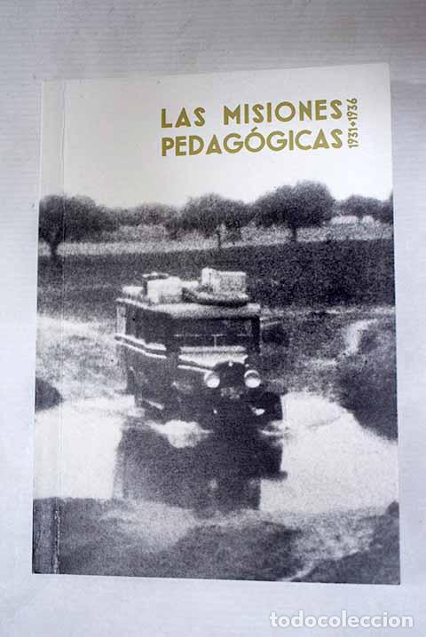 Libros: Las misiones pedag&oacute;gicas: 1931-1936 : [exposici&oacute;n]: Conde Duque