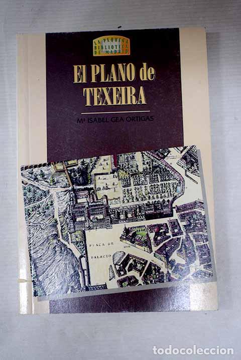 Libros: El plano de Texeira: Gea Ortigas, Mar&iacute;a Isabel.- Gea Ortigas, Mar&iacute;a Isabel