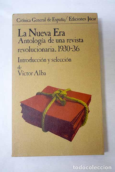Libros: La nueva era: antolog&iacute;a de una revista revolucionaria, 1930-36