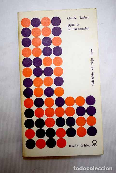 books: &iquest;Qu&eacute; es la burocracia?: y otros ensayos.- Lefort, Claude