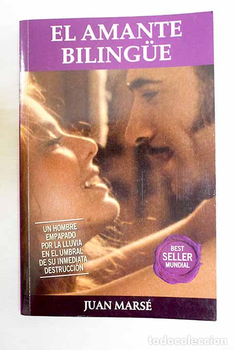 Libri di seconda mano: El amante bilingue: Mars&eacute;, Juan.- Mars&eacute;, Juan