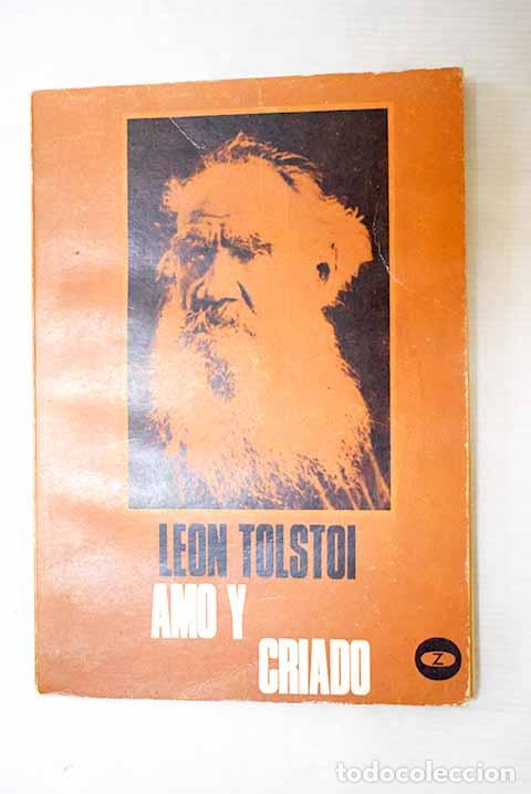 Libri di seconda mano: Amo y criado: Tolstoi, Leon.- Tolstoi, Leon