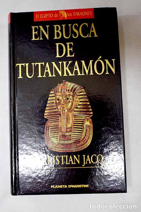 Libros: En busca de Tutankam&oacute;n.- Jacq, Christian