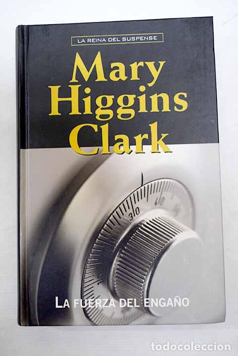 Libros: La fuerza del enga&ntilde;o.- Clark, Mary Higgins