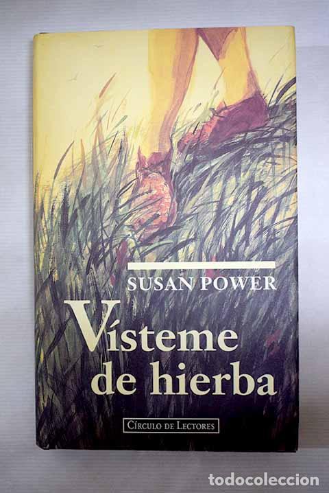 Libros: V&iacute;steme de hierba: Power, Susan.- Power, Susan