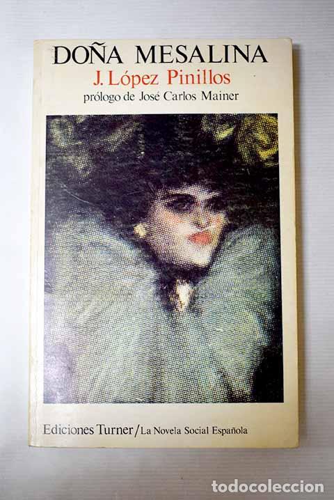 Libros: Do&ntilde;a Mesalina: L&oacute;pez Pinillos, Jos&eacute;.- L&oacute;pez Pinillos, Jos&eacute;
