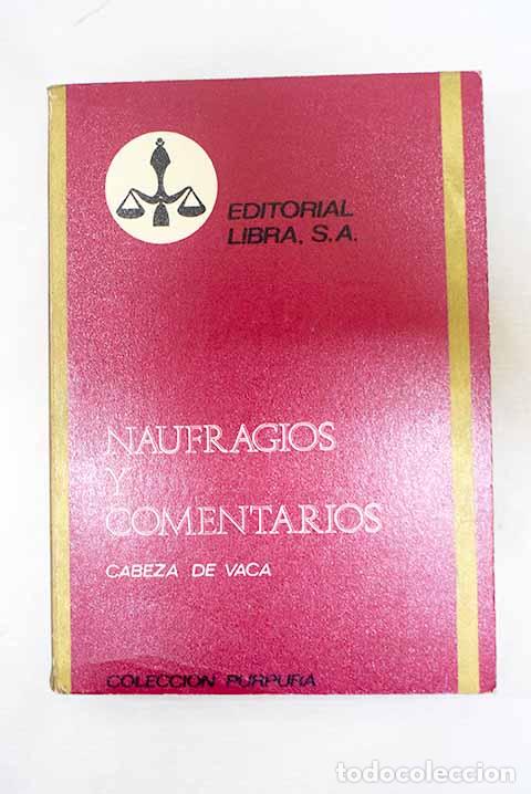 Libros: Naufragios y comentarios.- N&uacute;&ntilde;ez Cabeza de Vaca, &Aacute;lvar