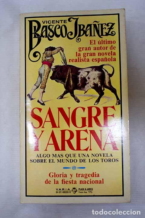 Libros: Sangre y arena: Blasco Ib&aacute;&ntilde;ez, Vicente.- Blasco Ib&aacute;&ntilde;ez, Vicente