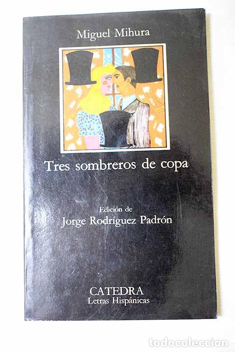 Libri di seconda mano: Tres sombreros de copa.- Mihura, Miguel