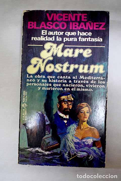 Libri di seconda mano: Mare Nostrum: Blasco Ib&aacute;&ntilde;ez, Vicente.- Blasco Ib&aacute;&ntilde;ez, Vicente