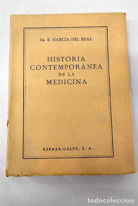 books: Historia contempor&aacute;nea de la medicina.- Garc&iacute;a Del Real, E.