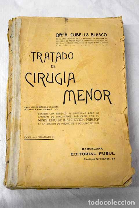 Libros: Tratado de cirug&iacute;a menor.- Cubells Blasco, A.