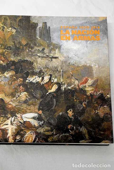 Libros: La naci&oacute;n en armas: Espa&ntilde;a, 1808-1814 : Teatro Fern&aacute;n-G&oacute;mez (Centro Cultural de la Villa de Madrid)