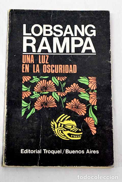 Libros: Una luz en la oscuridad.- Lobsang Rampa, T.