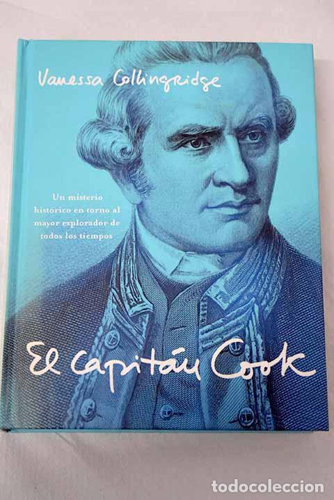 Libros: El capit&aacute;n Cook: Collingridge, Vanessa.- Collingridge, Vanessa