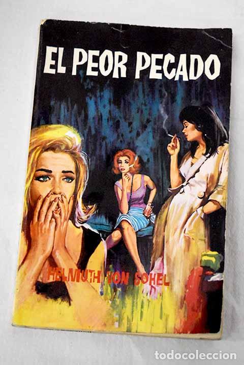 B&uuml;cher: El peor pecado: Von Sohel, Helmuth.- Von Sohel, Helmuth