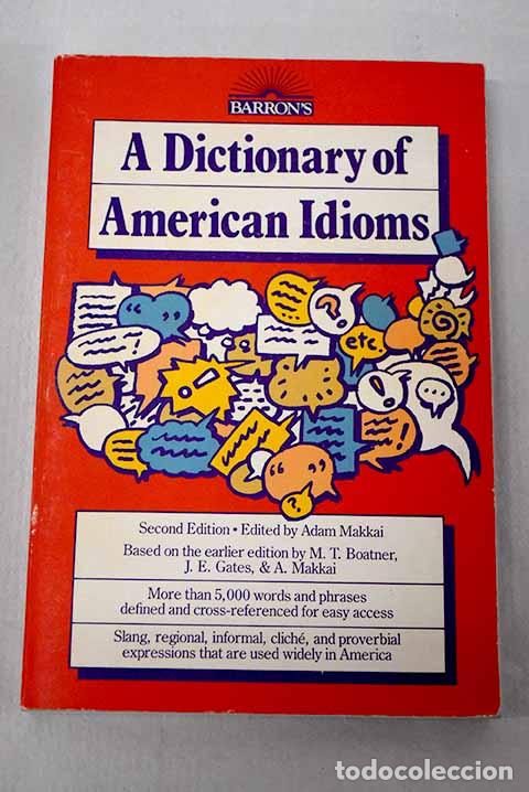 books: A Dictionary of American idioms.- Makkai, Adam.,null