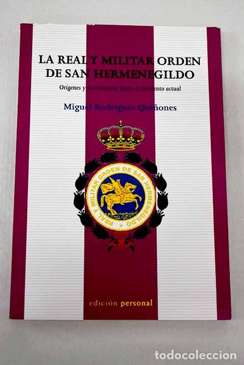 books: La Real y Militar Orden de San Hermenegildo: or&iacute;genes y su evoluci&oacute;n hasta el momento actual